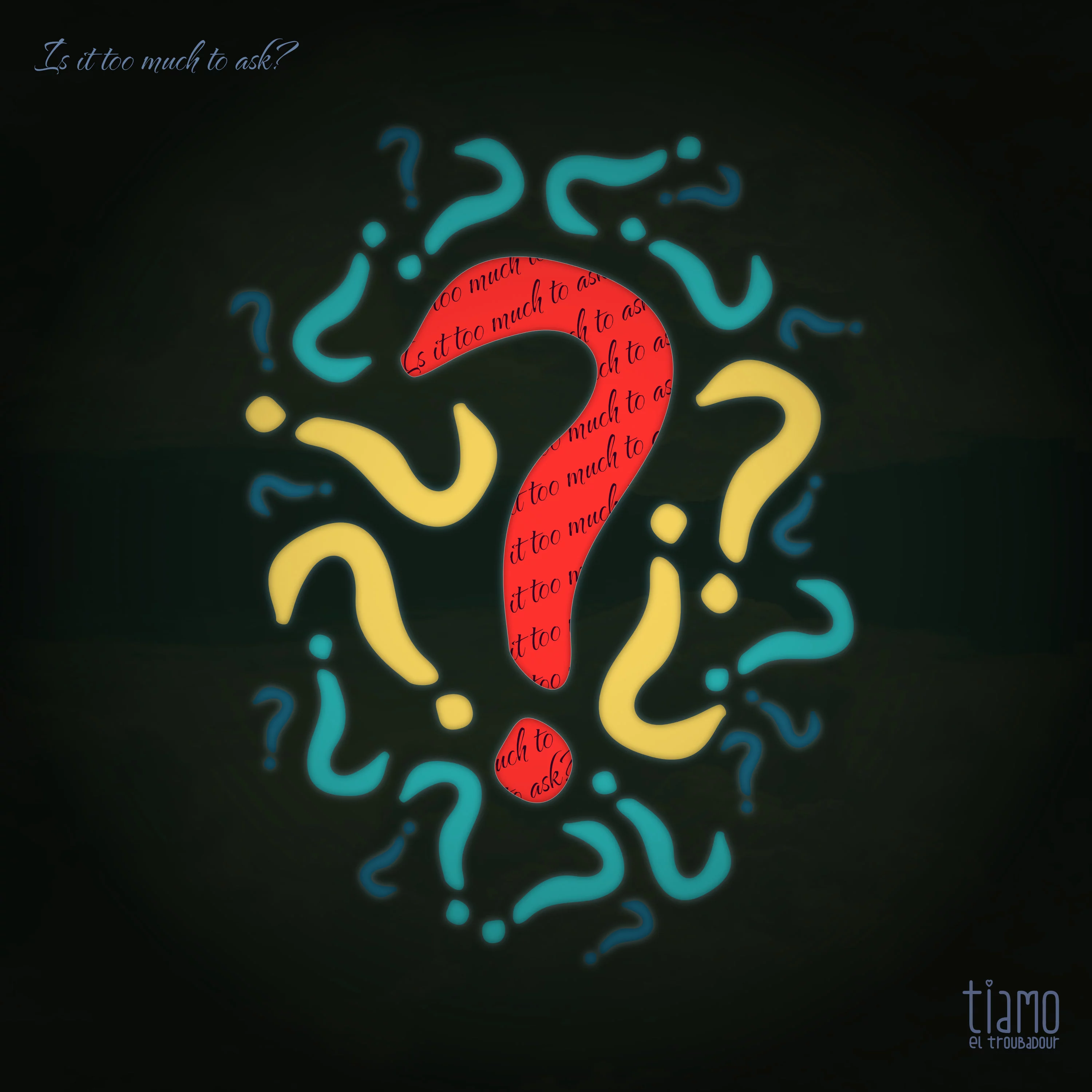 Product Image for Is It Too Much To Ask?